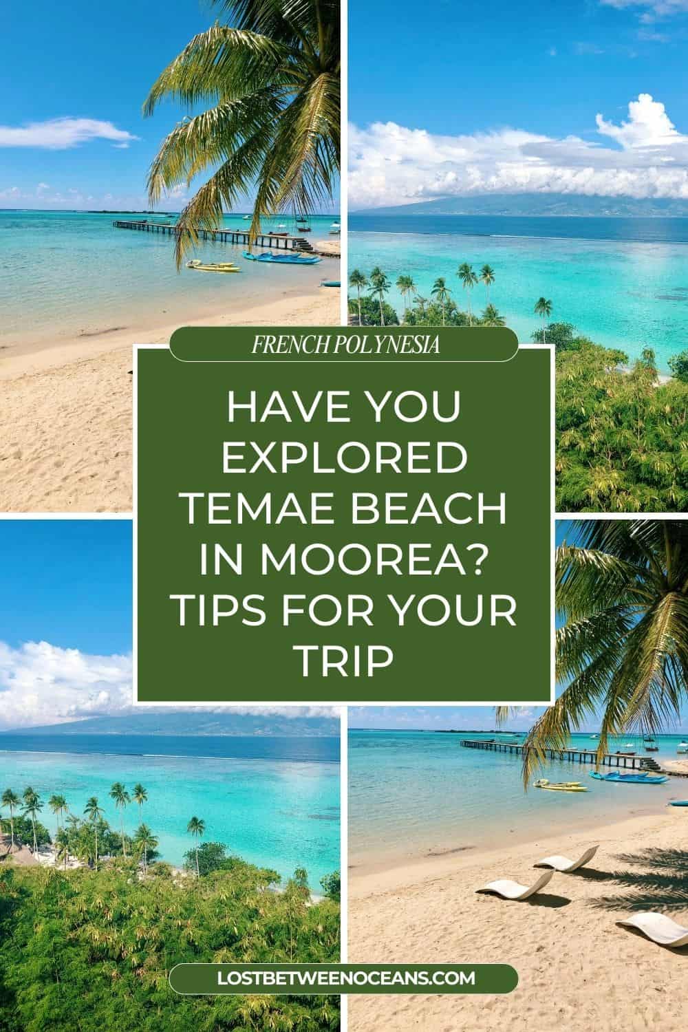 Temae Beach Guide: WHY The Most Beautiful Beach In Moorea? 2 Pinterest picture from Lost Between Oceans
