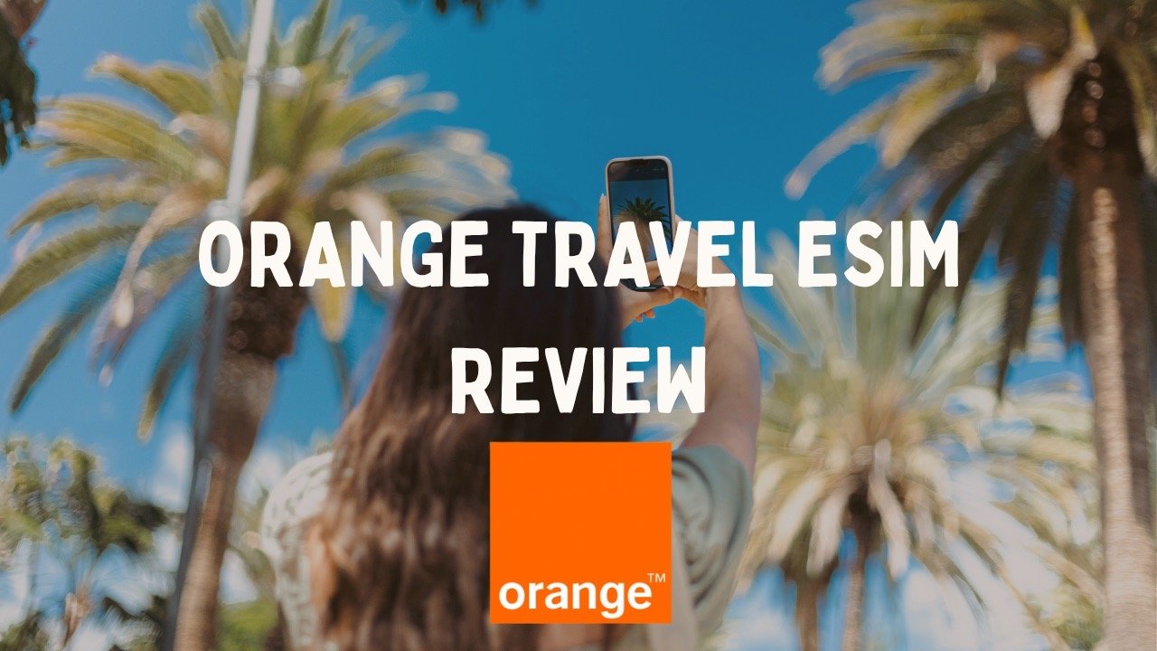Orange Travel eSIM review (2026): Is it a good eSIM? 1 Orange Travel eSIM review